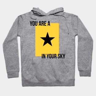 You are a star in your sky Hoodie